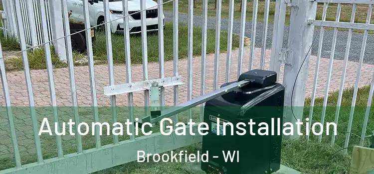  Automatic Gate Installation Brookfield - WI