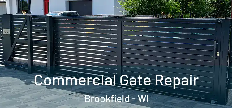 Commercial Gate Repair Brookfield - WI