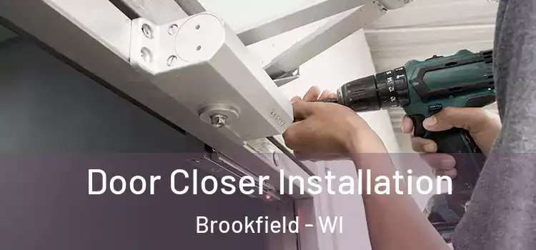 Door Closer Installation Brookfield - WI
