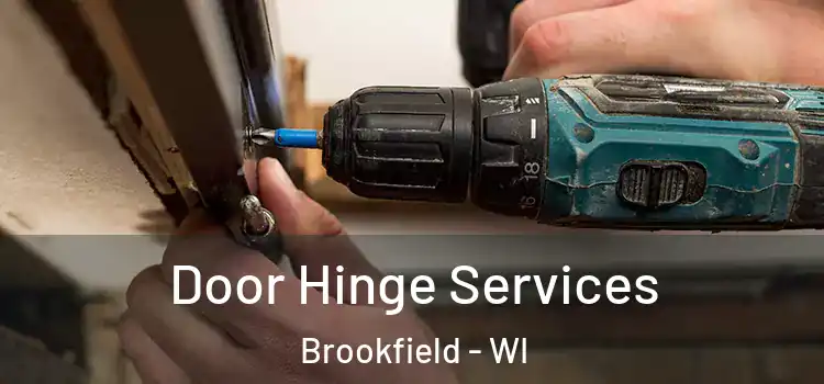 Door Hinge Services Brookfield - WI