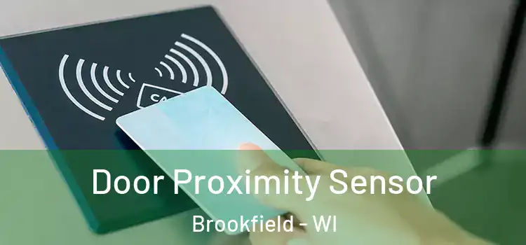 Door Proximity Sensor Brookfield - WI