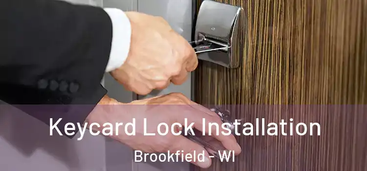 Keycard Lock Installation Brookfield - WI