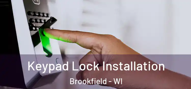 Keypad Lock Installation Brookfield - WI