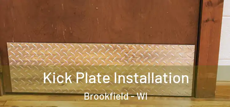 Kick Plate Installation Brookfield - WI