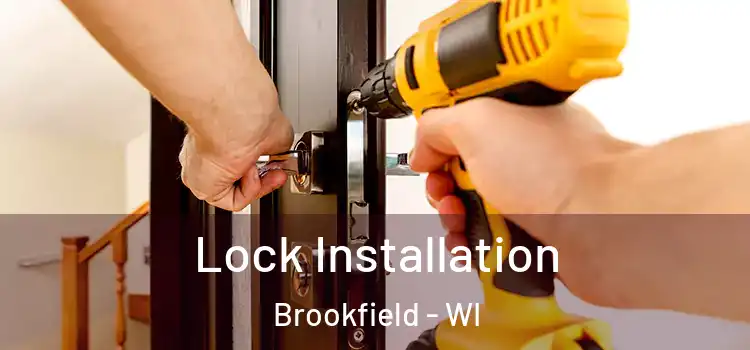 Lock Installation Brookfield - WI