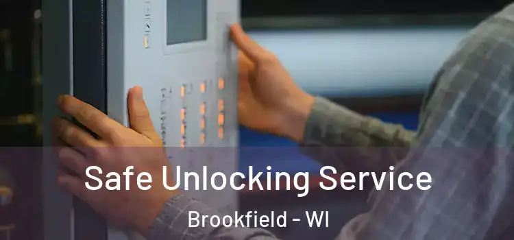 Safe Unlocking Service Brookfield - WI