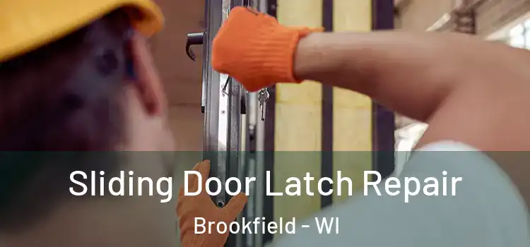 Sliding Door Latch Repair Brookfield - WI